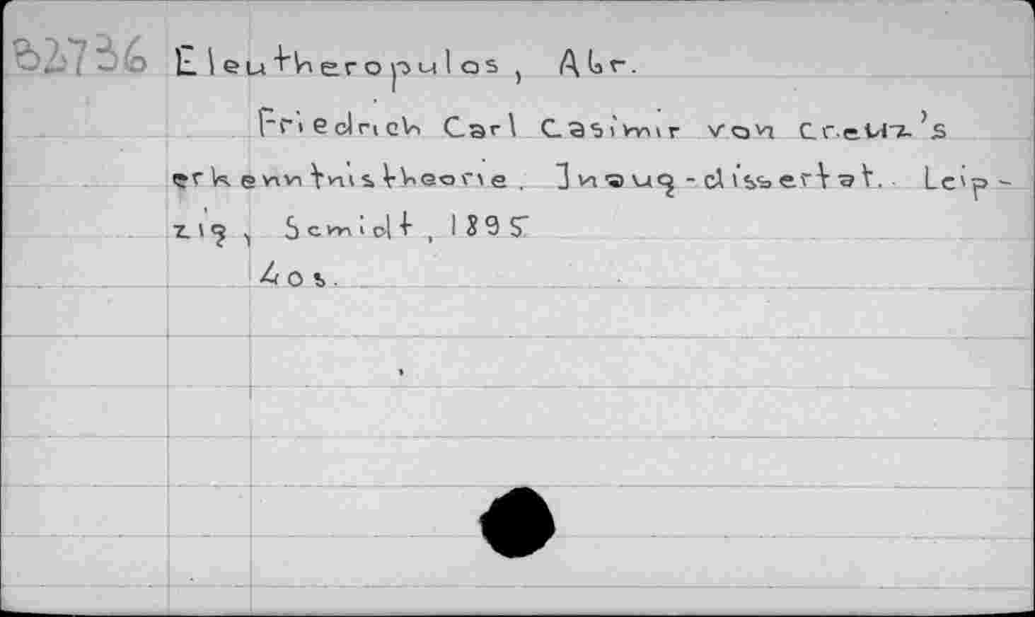 ﻿617 à é	IZleu'bVieronulas .		AGr.
		1	’ Fr« edricV> Car\	C95i'vTs\r von Cc.e.M'Z.’s
			1 и «	- ci 1’ьъ erA s\. Leip
		Scholl , USS’	
4 о ъ.